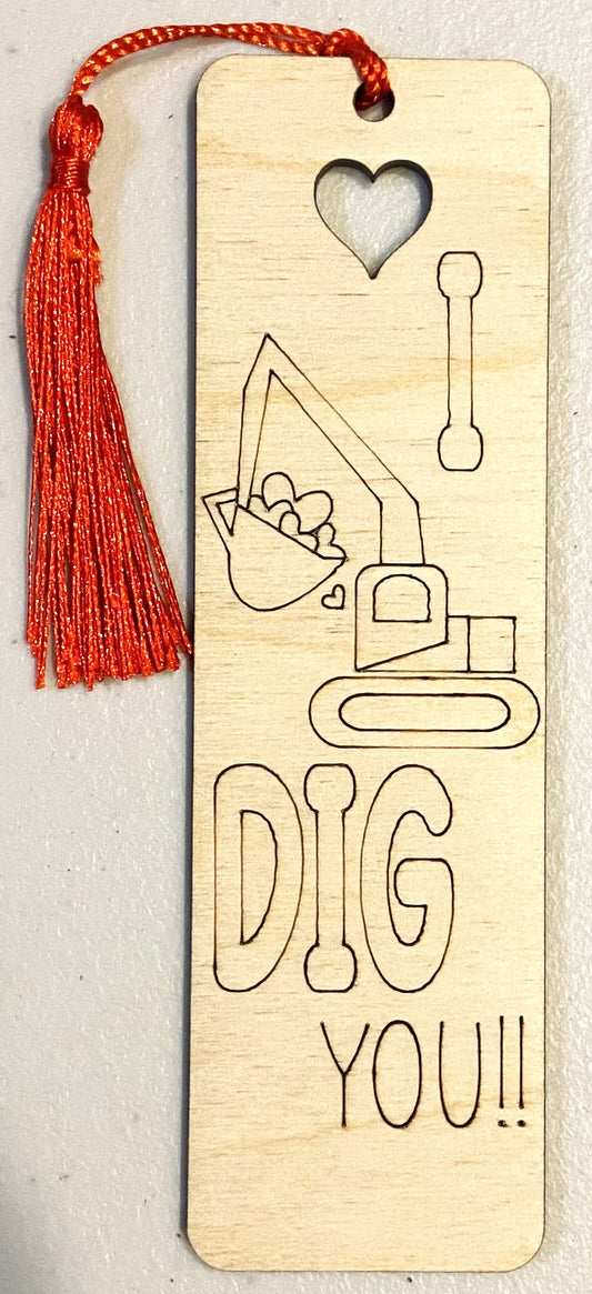 Wood Bookmark - I Dig You - B096