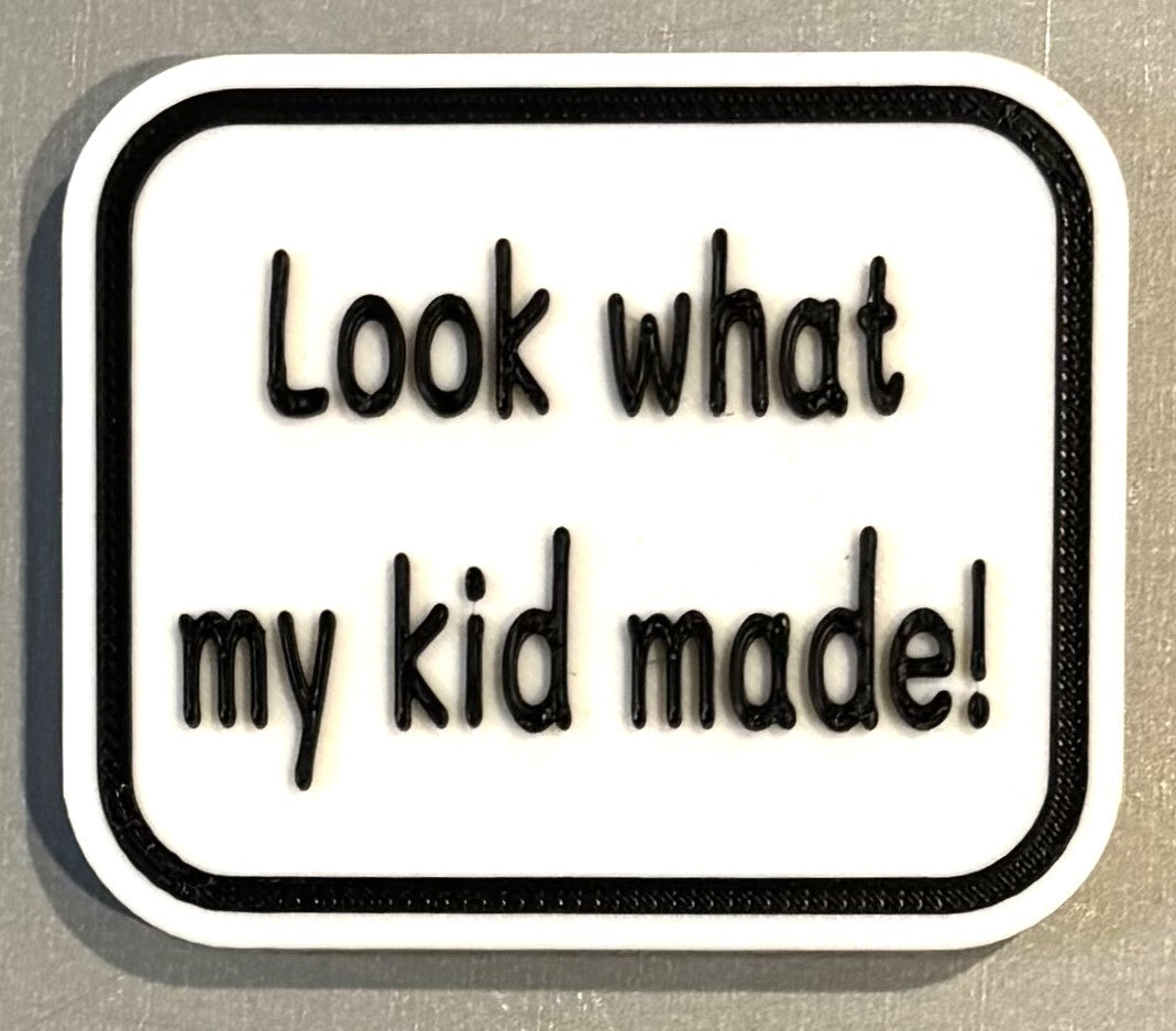 Look What My Kids Made Magnet 2" x 2-3/8" Black over White