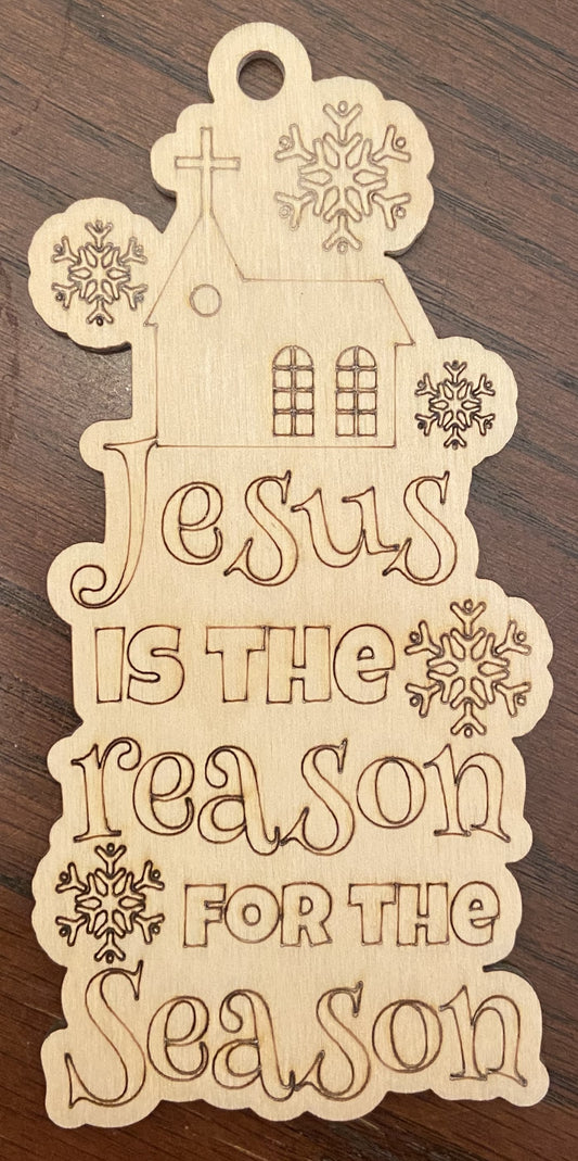 Ready to Paint Ornament - 1/8" Plywood - Jesus Is The Reason For The Season - S391