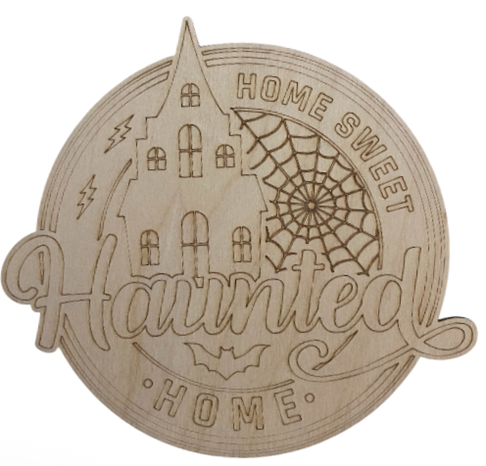 Ready to Paint Halloween Sign - Home Sweet Haunted Home - 1/8" Plywood - S650