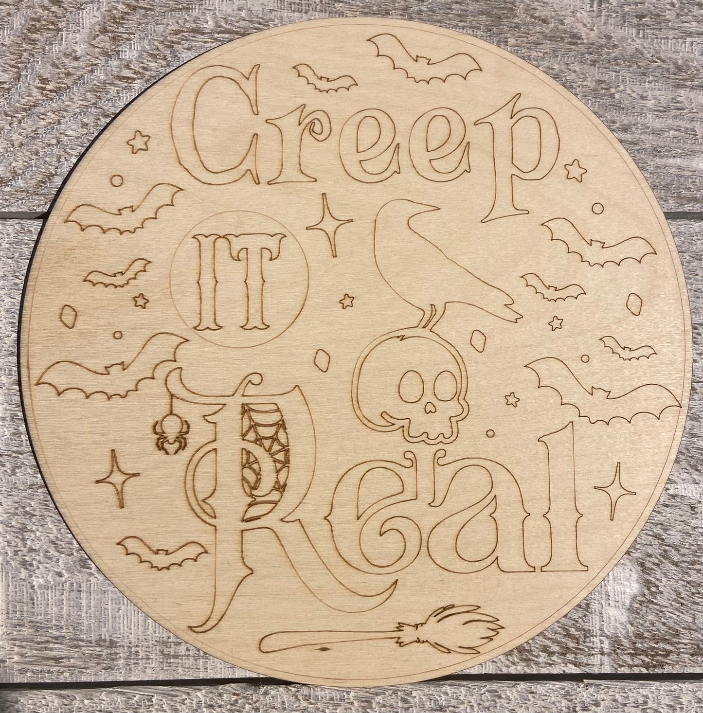Ready to Paint Halloween Sign - Creep It Real - 1/8" Plywood - S660