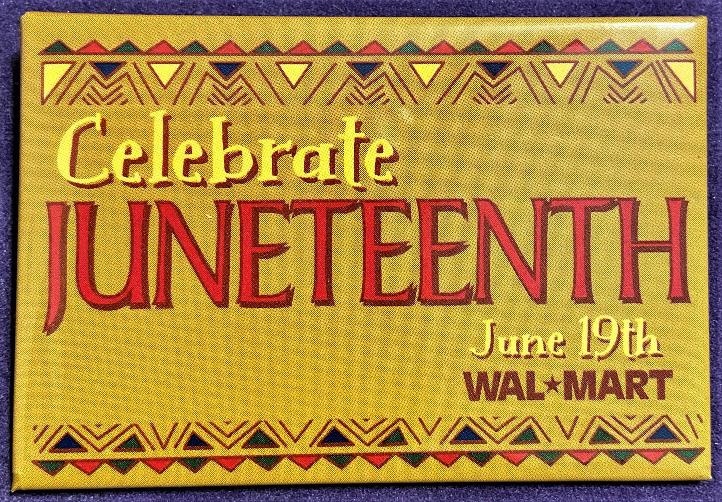 Walmart Button - 2" x 3" Celebrate Juneteenth - W026