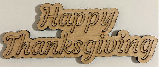 Ready to Paint Plywood Shape - Happy Thanksgiving - S058