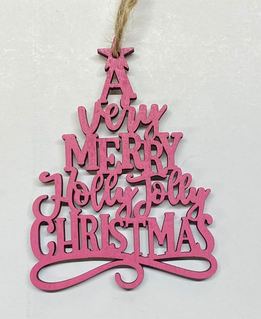 A Very Merry Holly Jolly Christmas Ornament - Pink