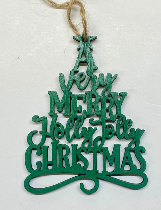 A Very Merry Holly Jolly Christmas Ornament - Green