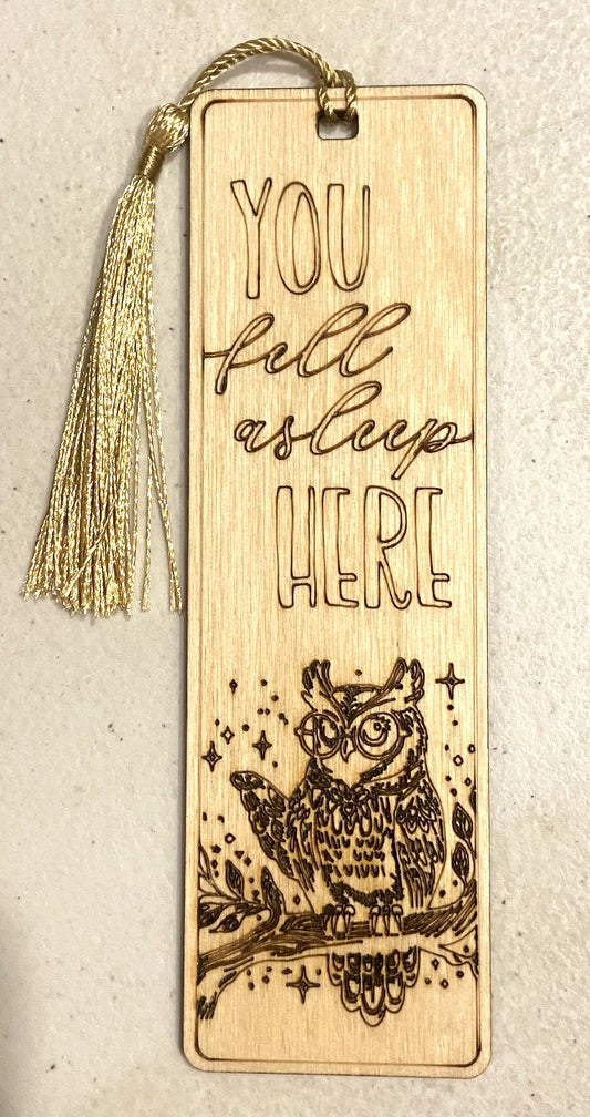 Wood Bookmark - You Fell Asleep Here - Gold Tassel