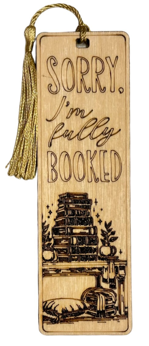 Wood Bookmark - Sorry I'm Fully Booked - Gold Tassel