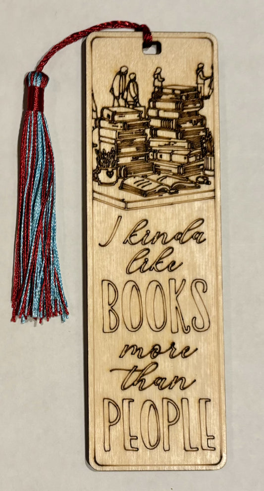 Wood Bookmark - I Kinda Like Books More Than People - Blue/Red Tassel