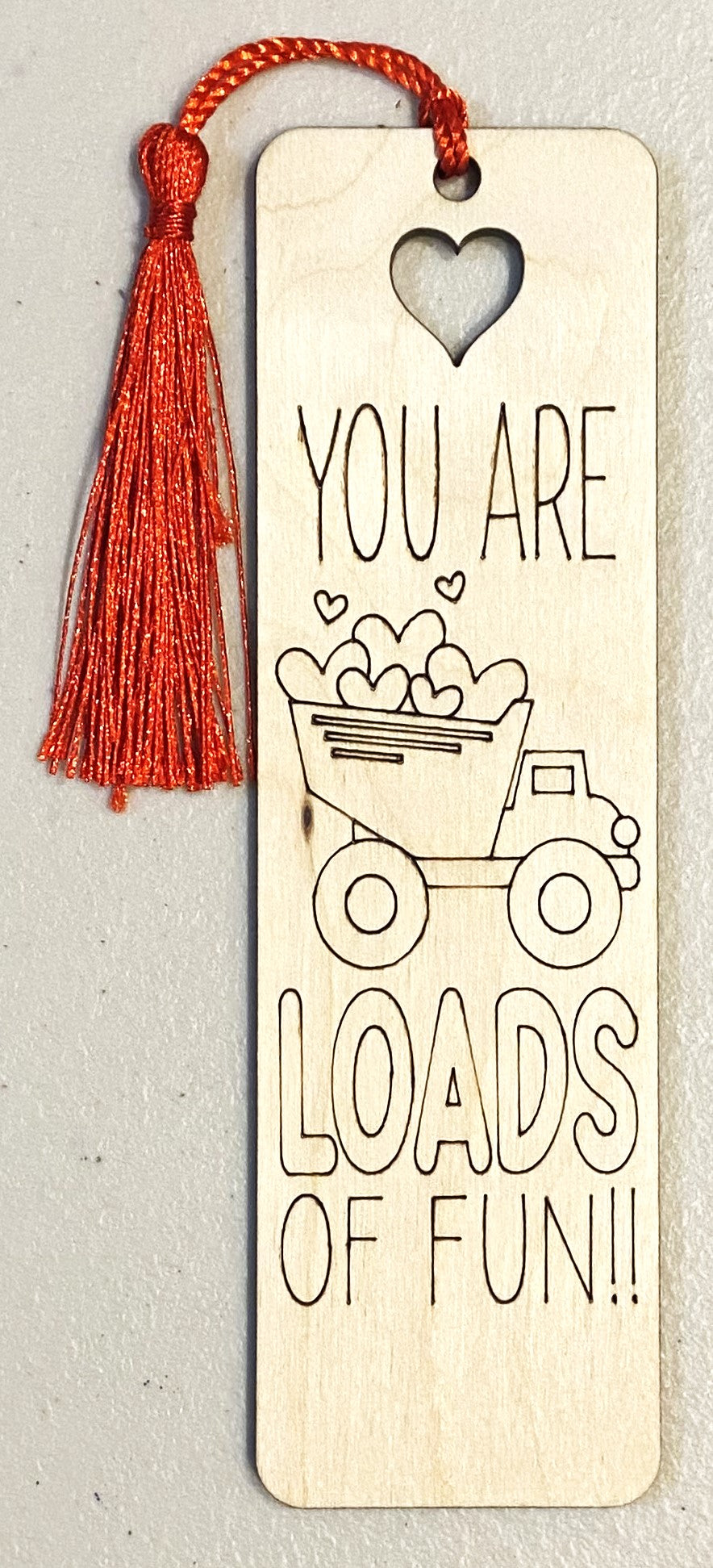 Wood Bookmark - You Are Loads of Fun - B098
