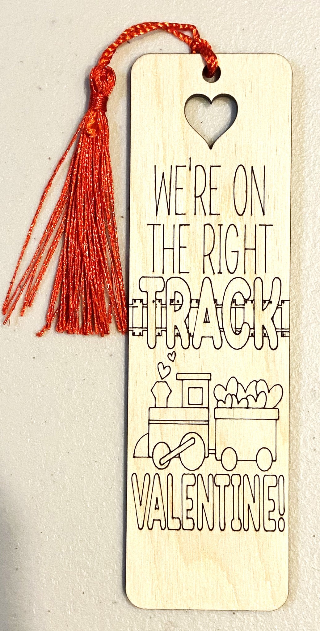 Wood Bookmark - We're On The Right Track - B101