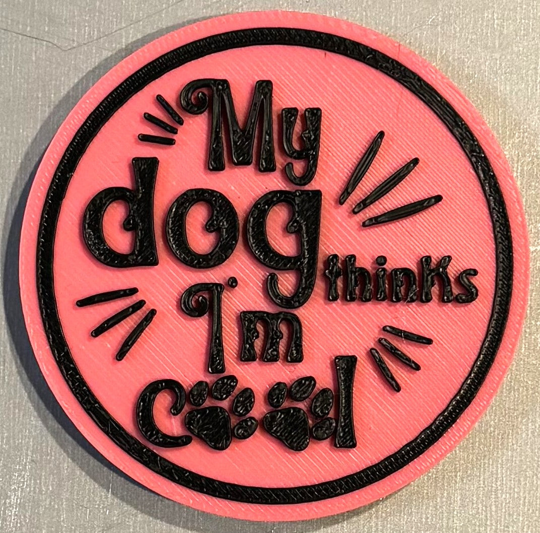 My Dog Think I'm Cool Magnet 2-3/8" Black over Pink