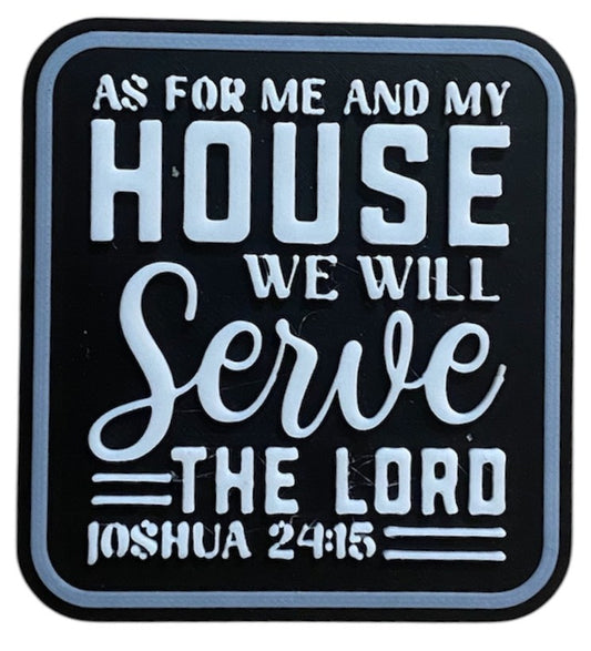 Fridge Magnet - 3" x 2.77" - As For Me and My House - White over Black