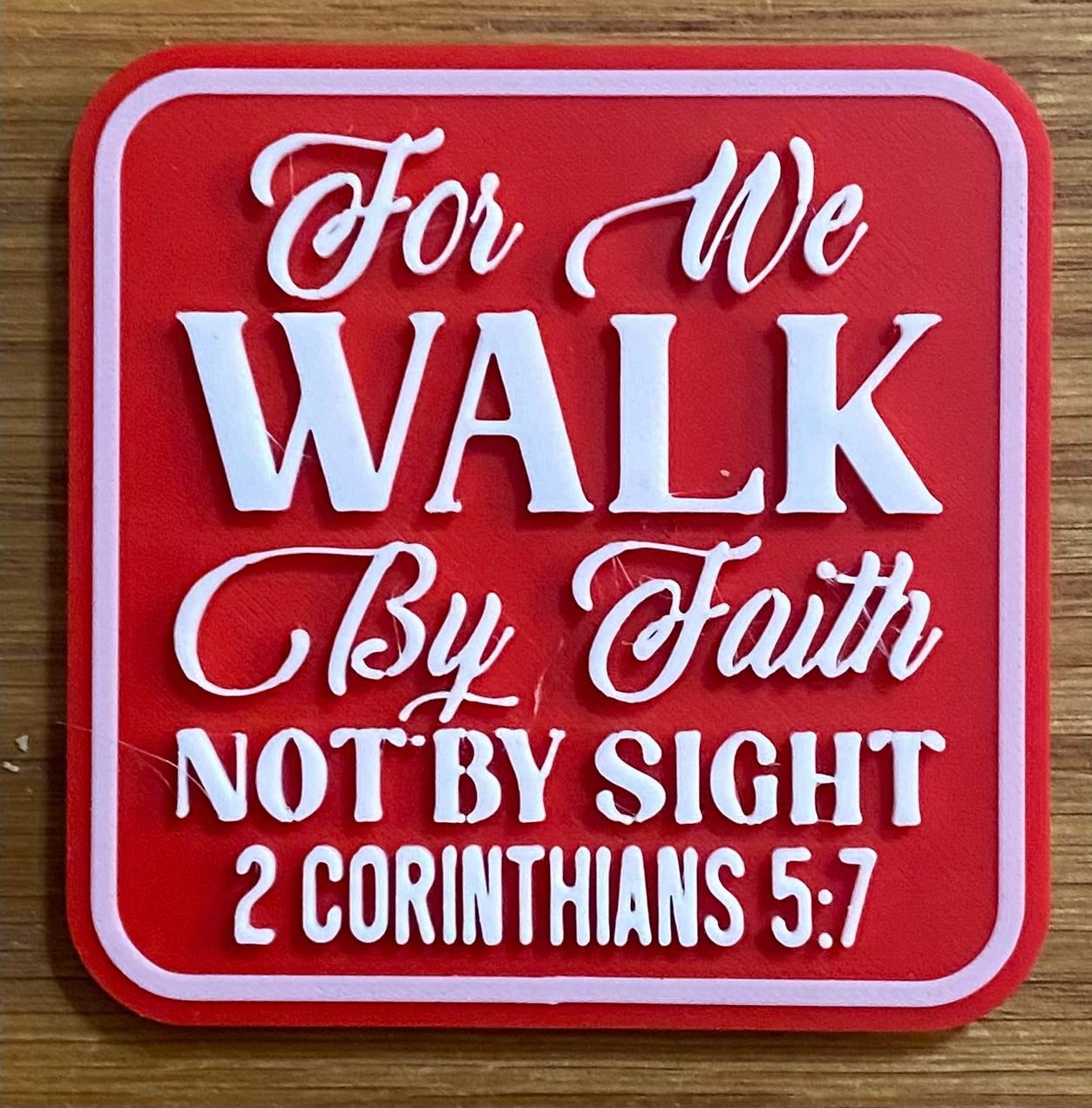 Fridge Magnet - 3" x 3" - Walk By Faith - White over Red