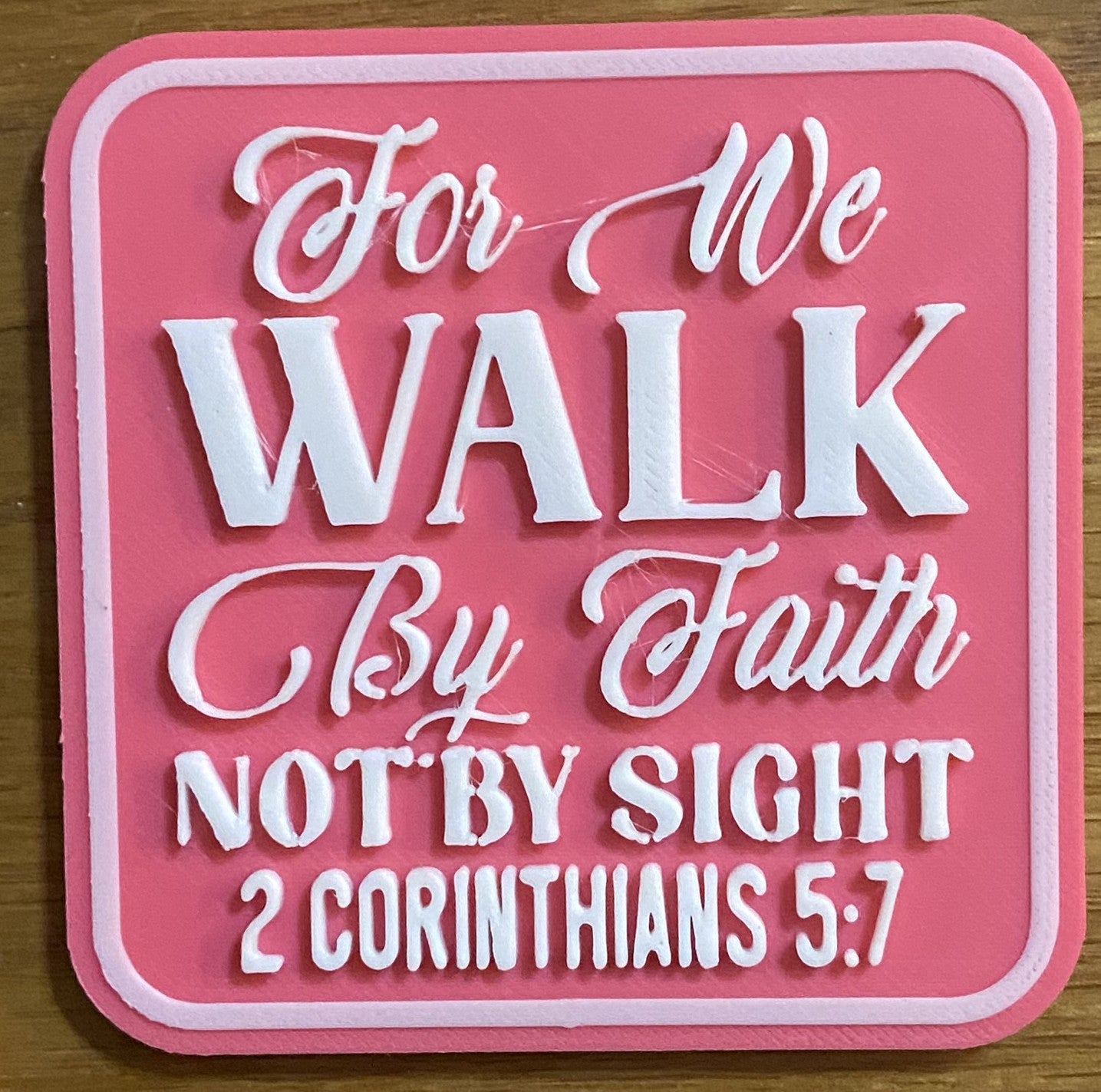 Fridge Magnet - 3" x 3" - Walk By Faith - White over Pink