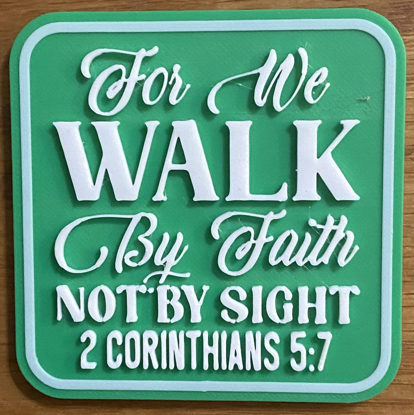 Fridge Magnet - 3" x 3" - Walk By Faith - White over Green