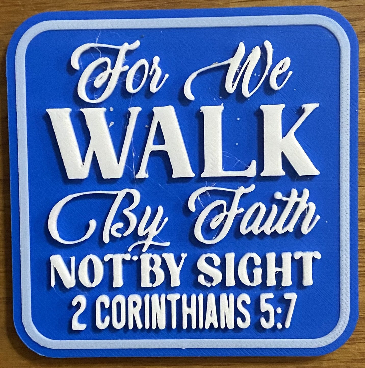 Fridge Magnet - 3" x 3" - Walk By Faith - White over Blue