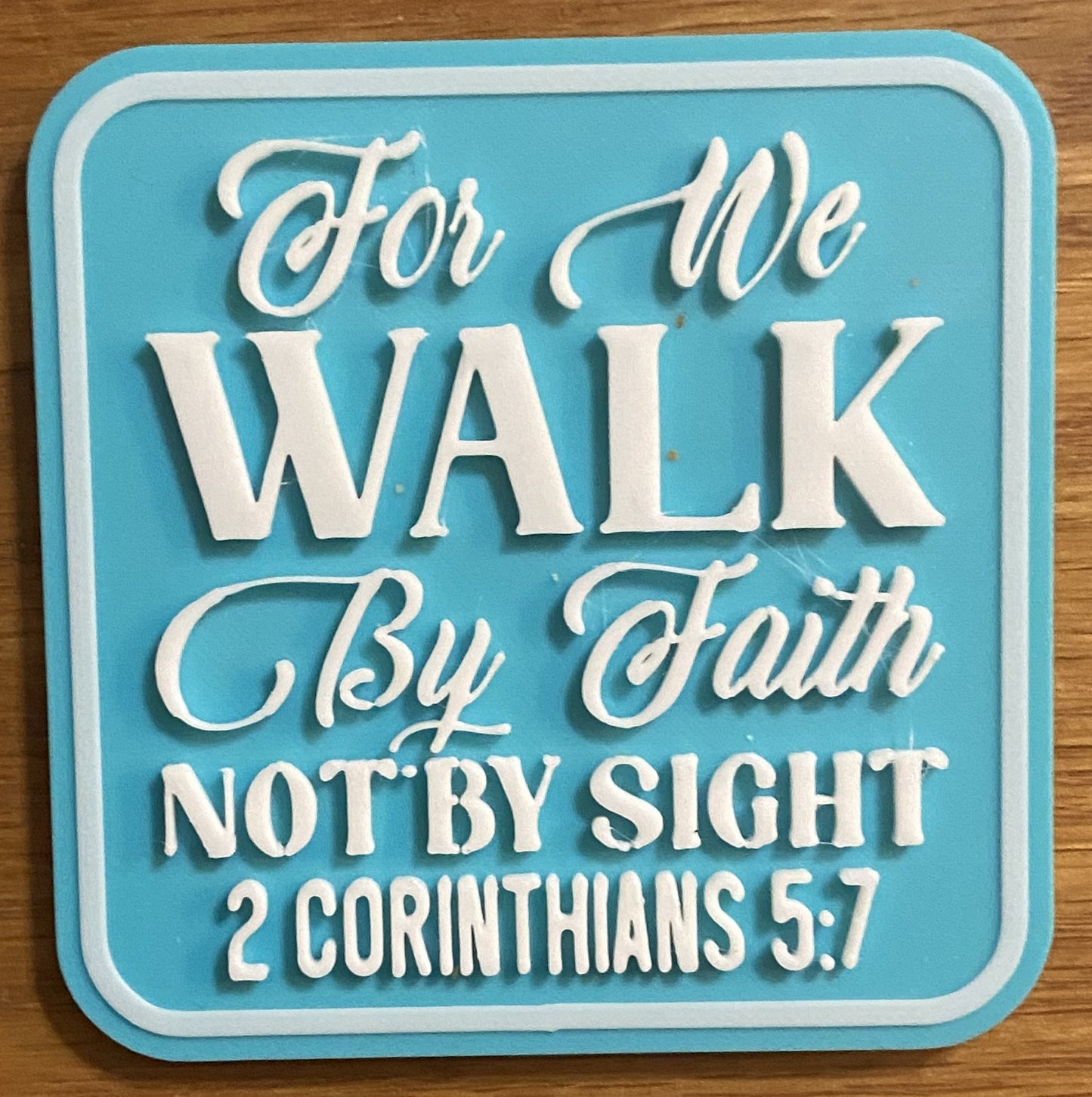 Fridge Magnet - 3" x 3" - Walk By Faith - White over Turquoise