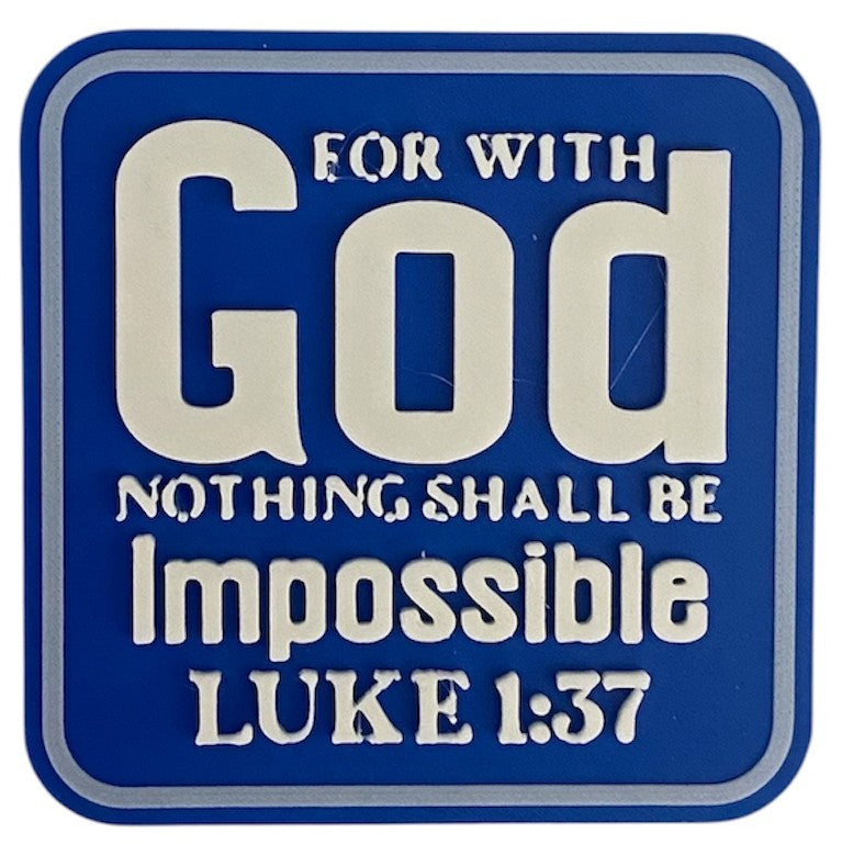 Fridge Magnet - 3" x 3" - For With GOD... - White over Blue