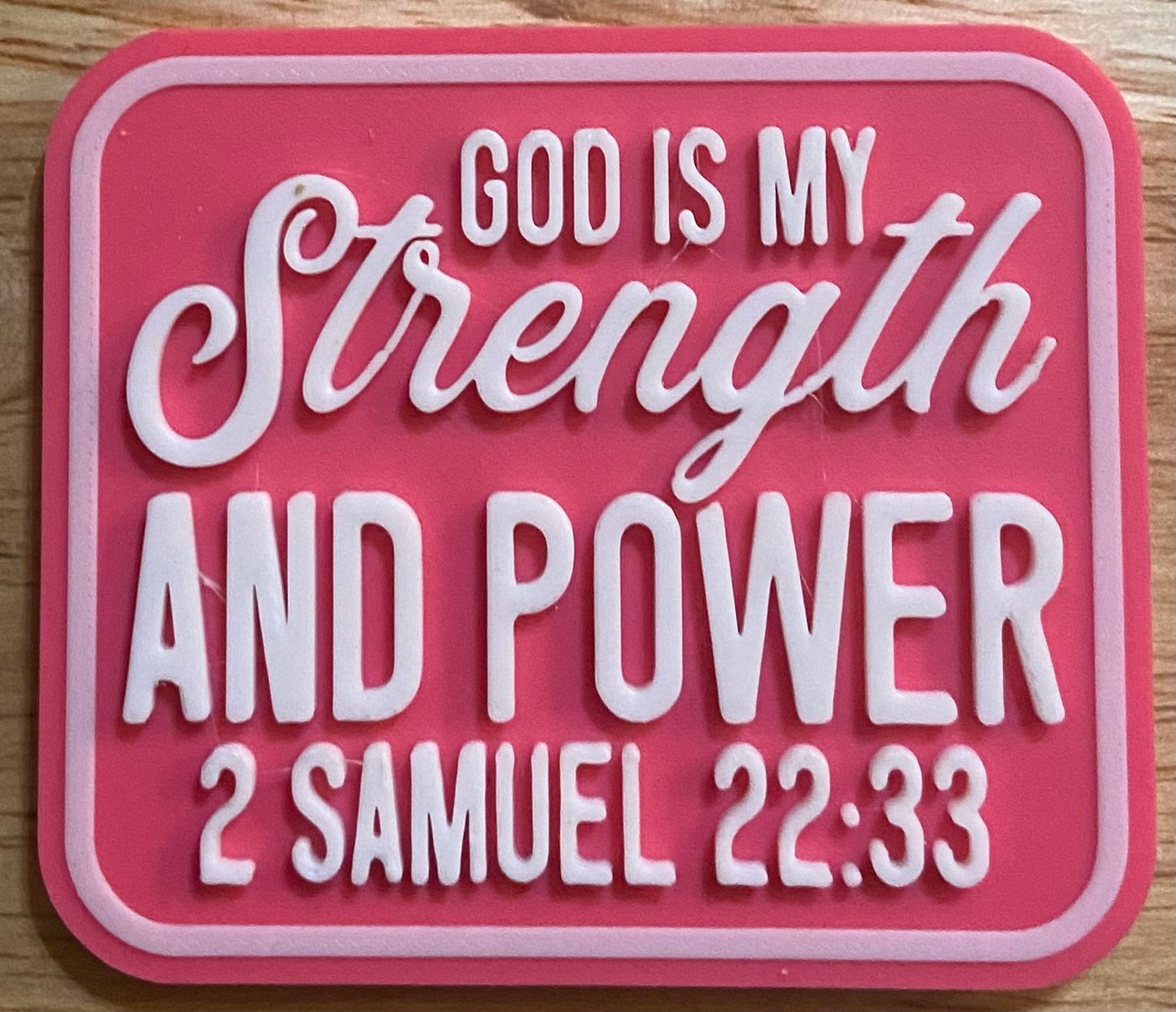 Fridge Magnet - 2.56" x 3" - GOD is My Strength - White over Pink