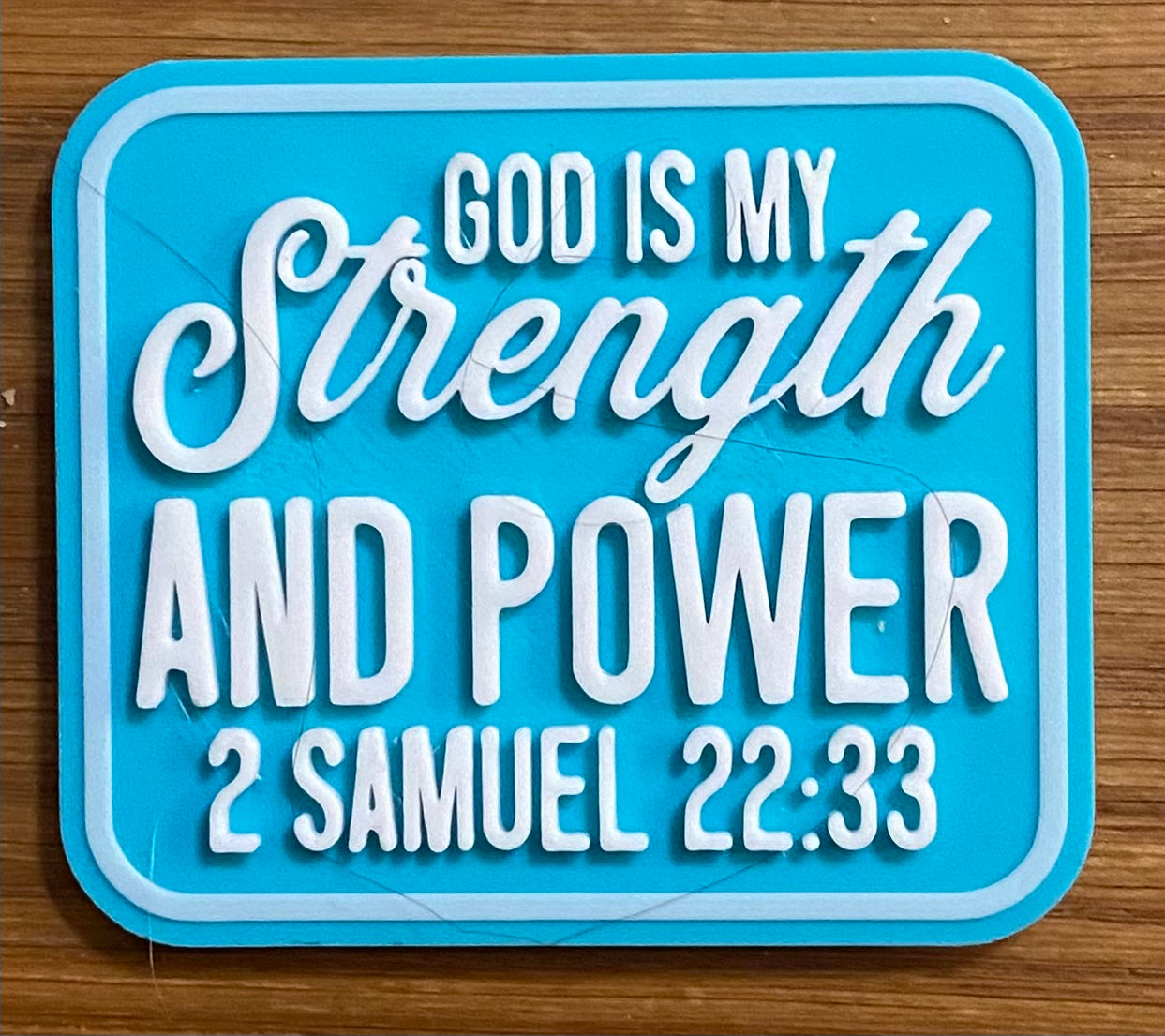 Fridge Magnet - 2.56" x 3" - GOD is My Strength - White over Turquoise
