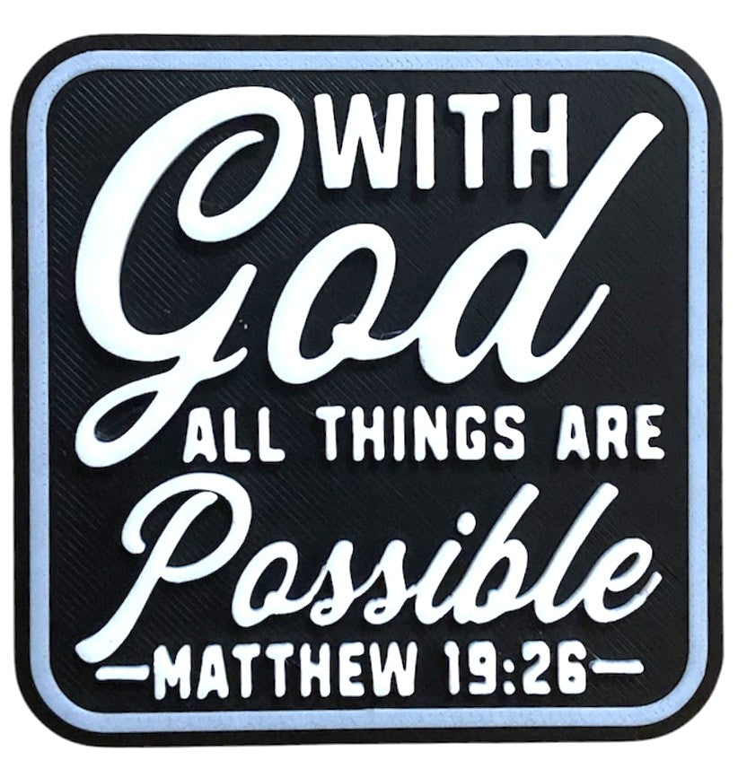 Fridge Magnet - 3" x 3" - With GOD All Things Are Possible - White/Black