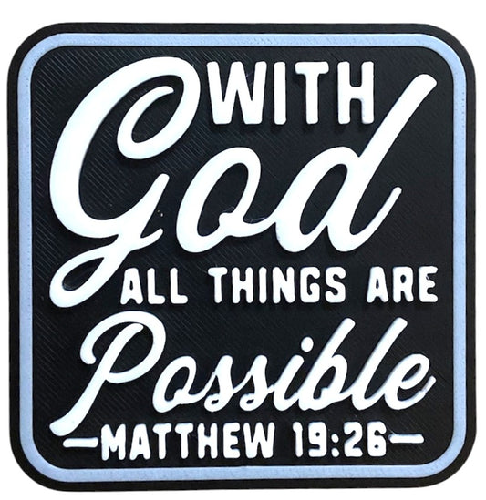 Fridge Magnet - 3" x 3" - With GOD All Things Are Possible - White/Black