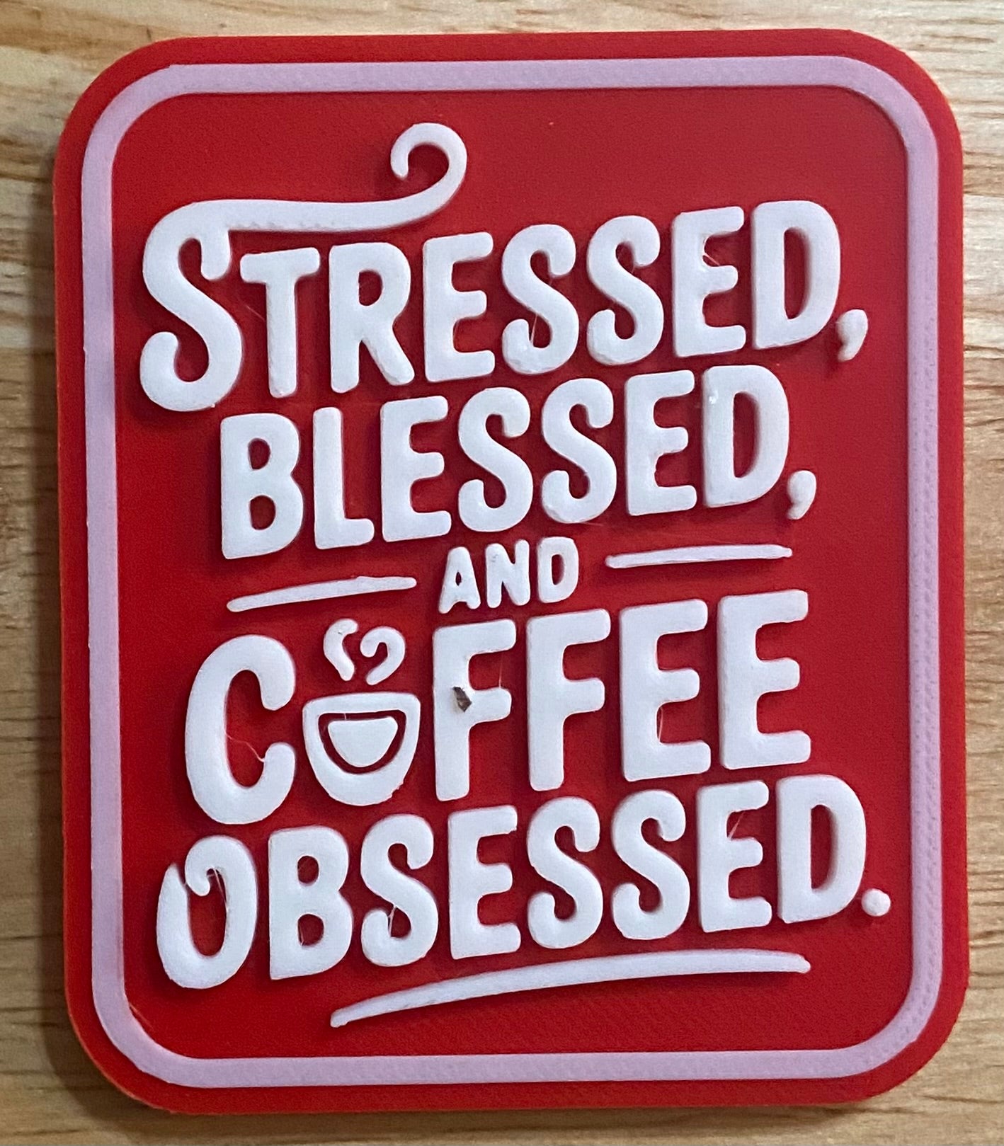 Fridge Magnet - 3" x 2.5" - Stressed, Blessed, & Coffee Obsessed - White/Red