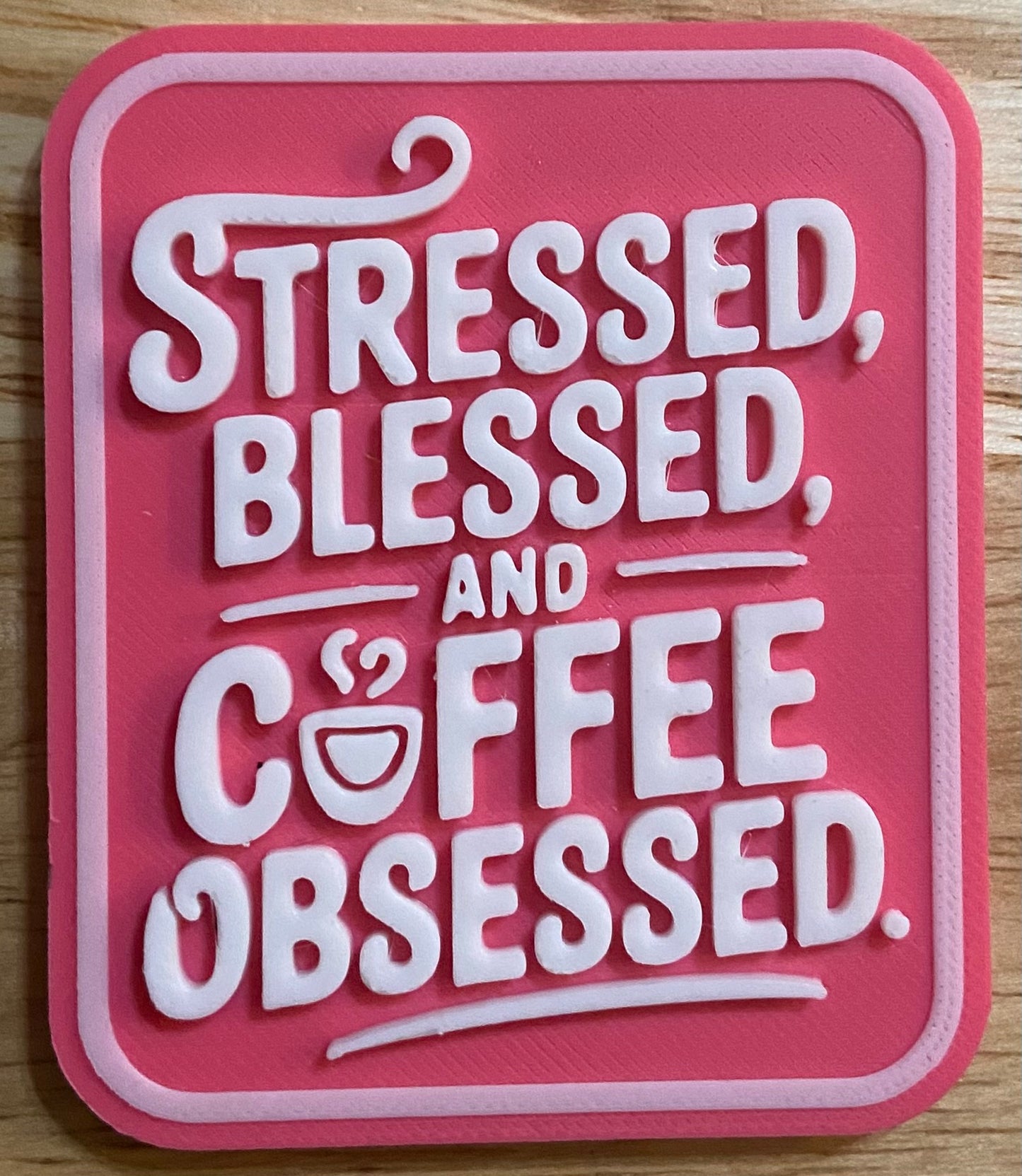 Fridge Magnet - 3" x 2.5" - Stressed, Blessed, & Coffee Obsessed - White/Pink