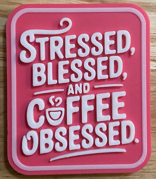 Fridge Magnet - 3" x 2.5" - Stressed, Blessed, & Coffee Obsessed - White/Pink