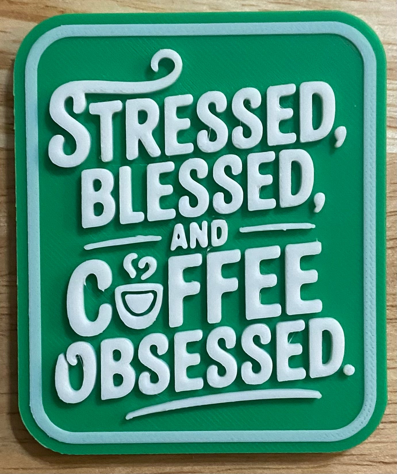 Fridge Magnet - 3" x 2.5" - Stressed, Blessed, & Coffee Obsessed - White/Green