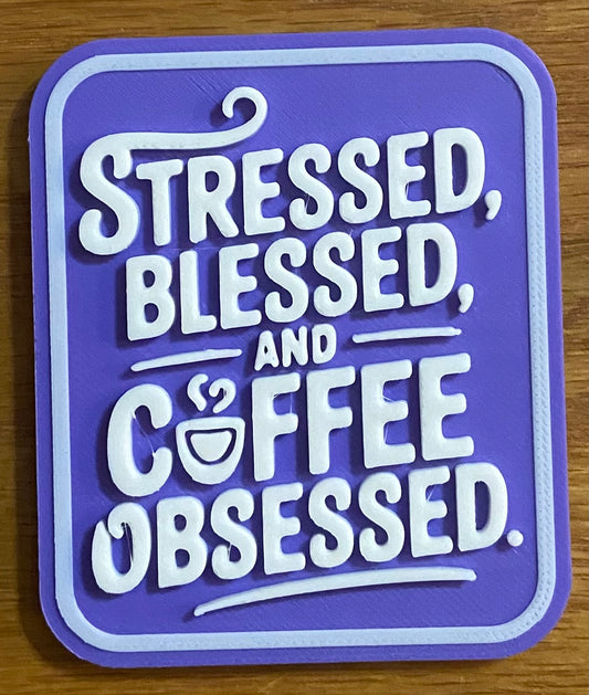 Fridge Magnet - 3" x 2.5" - Stressed, Blessed, & Coffee Obsessed - White/Purple