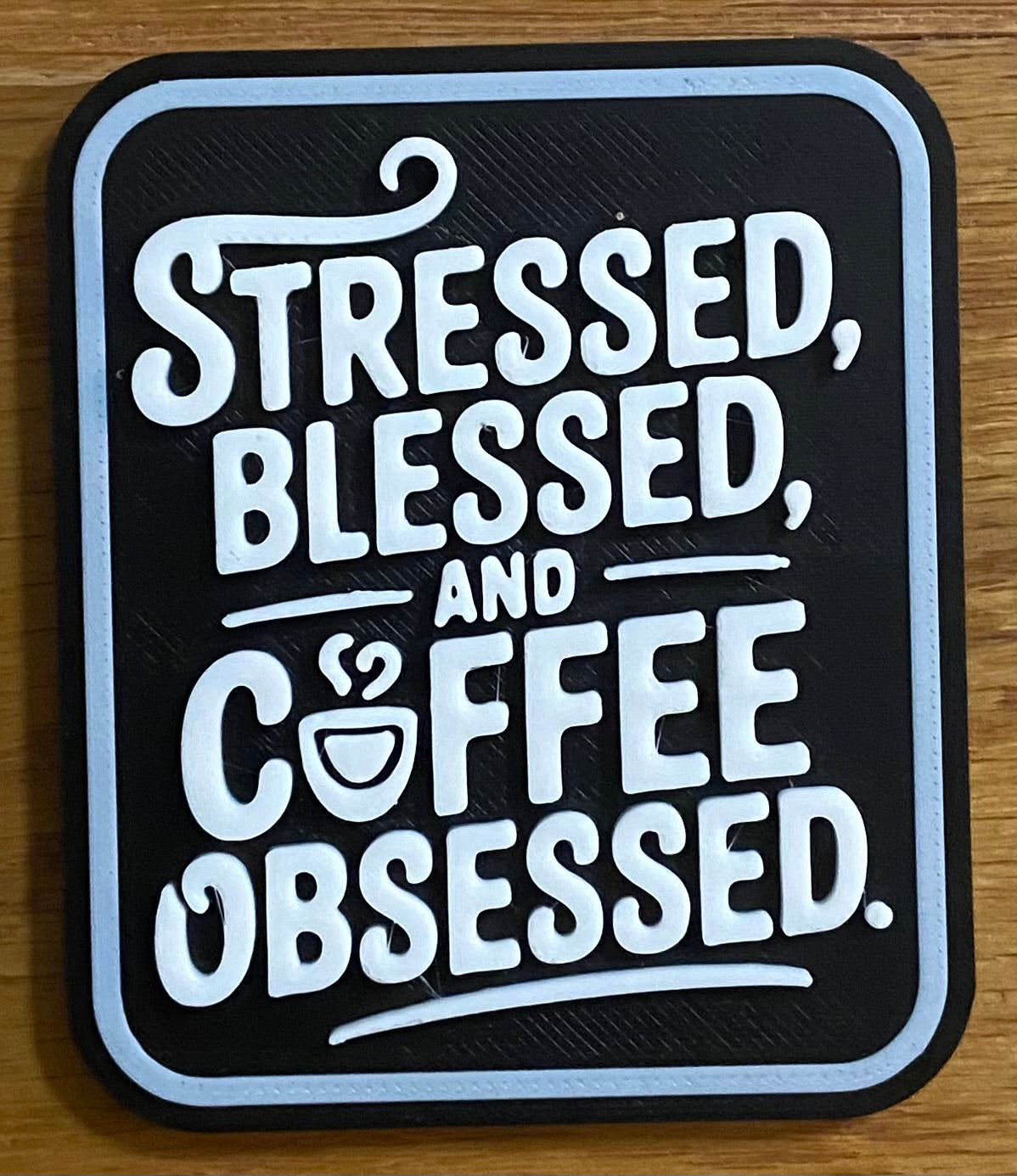 Fridge Magnet - 3" x 2.5" - Stressed, Blessed, & Coffee Obsessed - White/Black