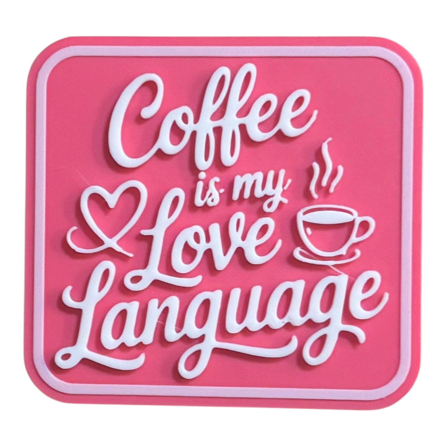 Fridge Magnet - 2.8" x 3" - Coffee is My Love Language - White over Pink