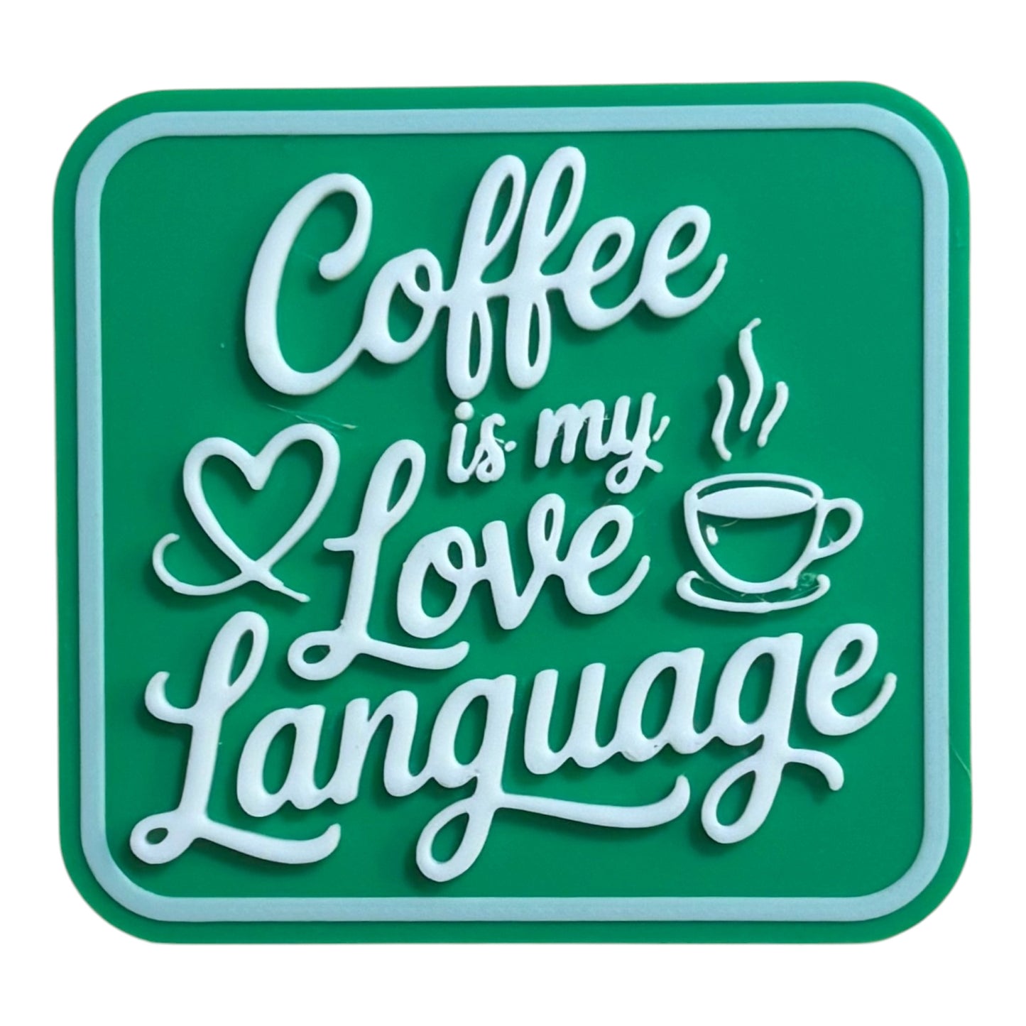 Fridge Magnet - 2.8" x 3" - Coffee is My Love Language - White over Green