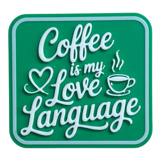 Fridge Magnet - 2.8" x 3" - Coffee is My Love Language - White over Green