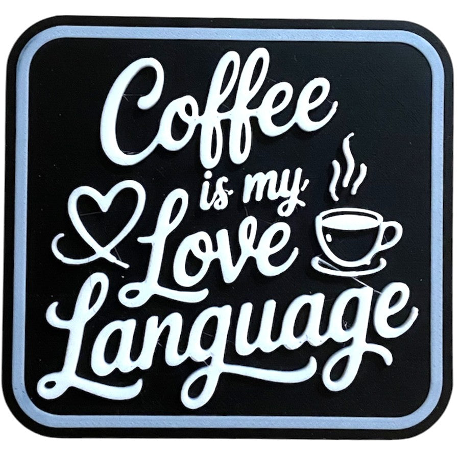 Fridge Magnet - 2.8" x 3" - Coffee is My Love Language - White over Black