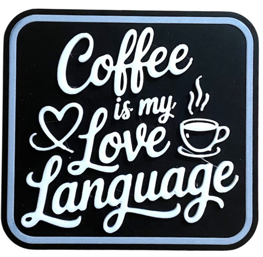 Fridge Magnet - 2.8" x 3" - Coffee is My Love Language - White over Black