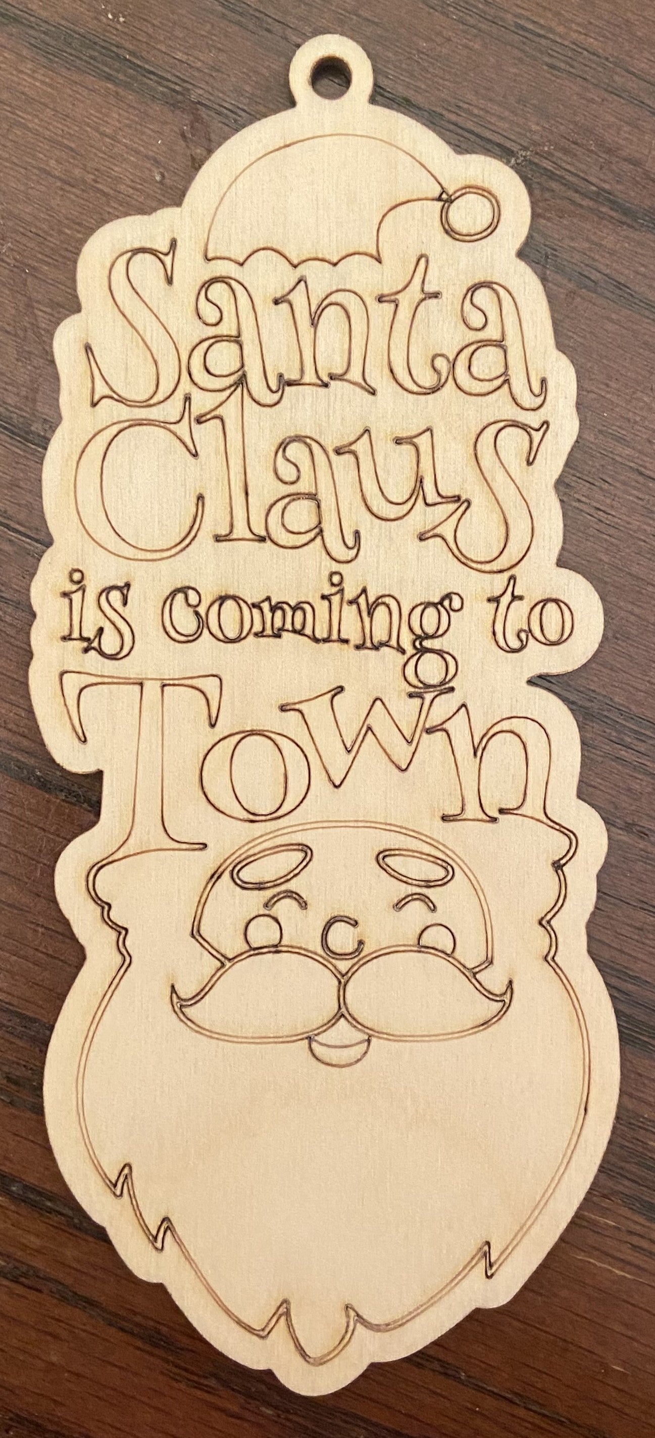 Ready to Paint Ornament - 1/8" Plywood - Santa Clause is Coming To Town - S398