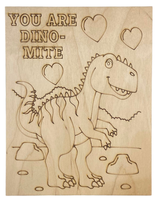 Wood Coloring Board - 1/8" Plywood - 7x9 You Are Dino-Mite - S528