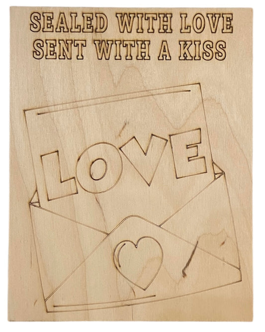 Wood Coloring Board - 1/8" Plywood - 7x9 Sealed With Love Sent With A Kiss
