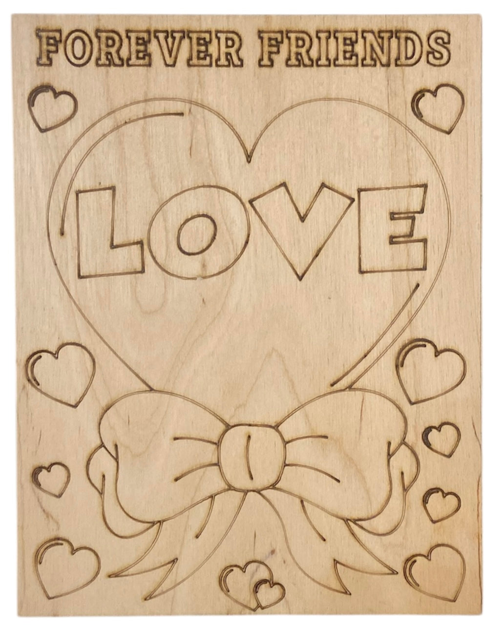 Wood Coloring Board - 1/8" Plywood - 7x9 Friends Forever