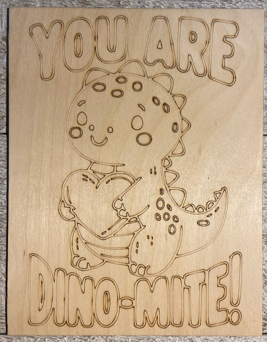 Wood Coloring Board - 1/8" Plywood - 7x9 You Are Dino-Mite