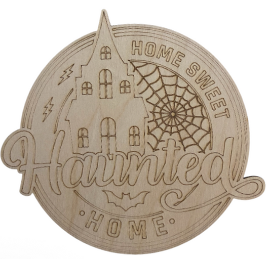Ready to Paint Halloween Sign - Home Sweet Haunted Home - 1/8" Plywood - S650