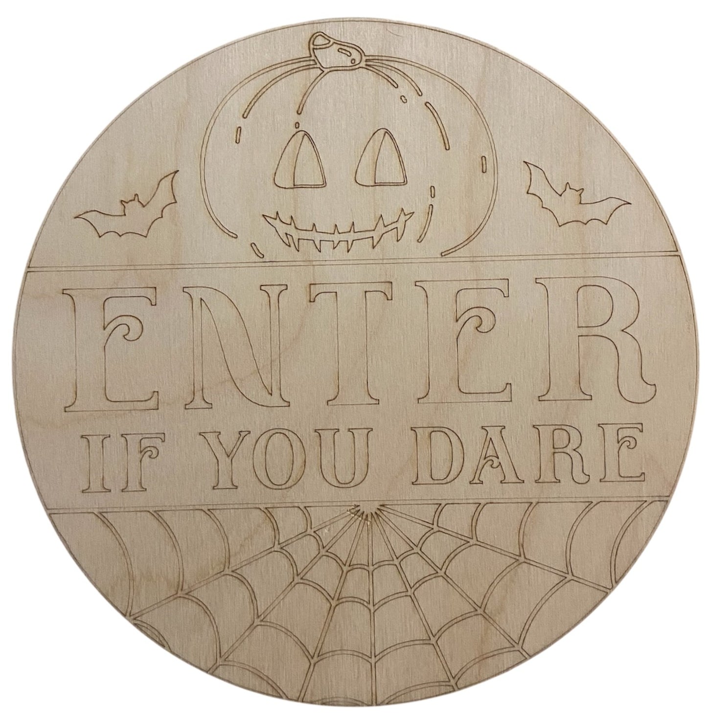 Ready to Paint Halloween Sign - Enter If You Dare - 1/8" Plywood - S651