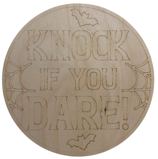 Ready to Paint Halloween Sign - Knock If You Dare - 1/8" Plywood - S658