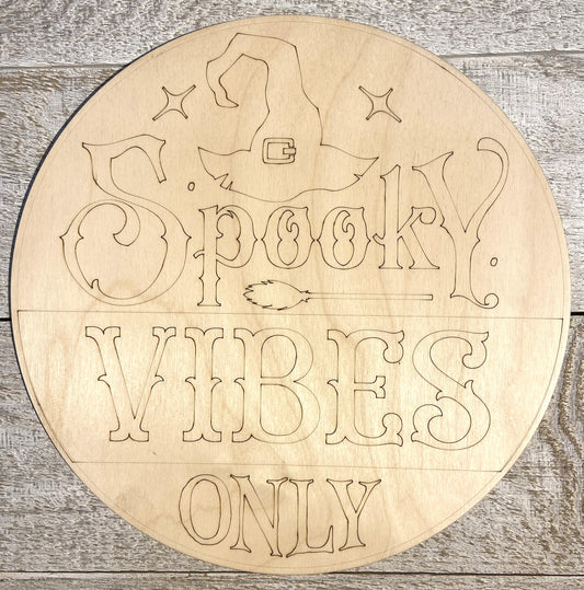Ready to Paint Halloween Sign - Spooky Vibes - Unfinished 1/8" Plywood - S663